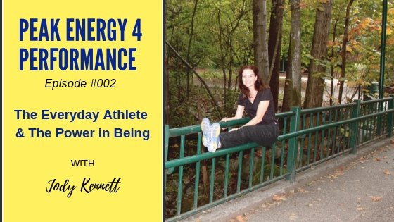 The Everyday Life Athlete & The Power of Being