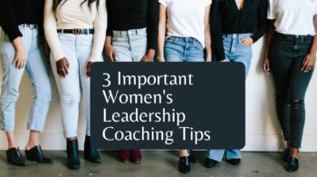 Women's Leadership Coaching Tips